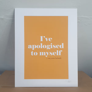 I've apologised to myself... on your behalf.
